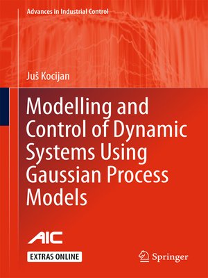 cover image of Modelling and Control of Dynamic Systems Using Gaussian Process Models